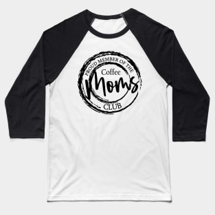 Coffee Moms Club Baseball T-Shirt